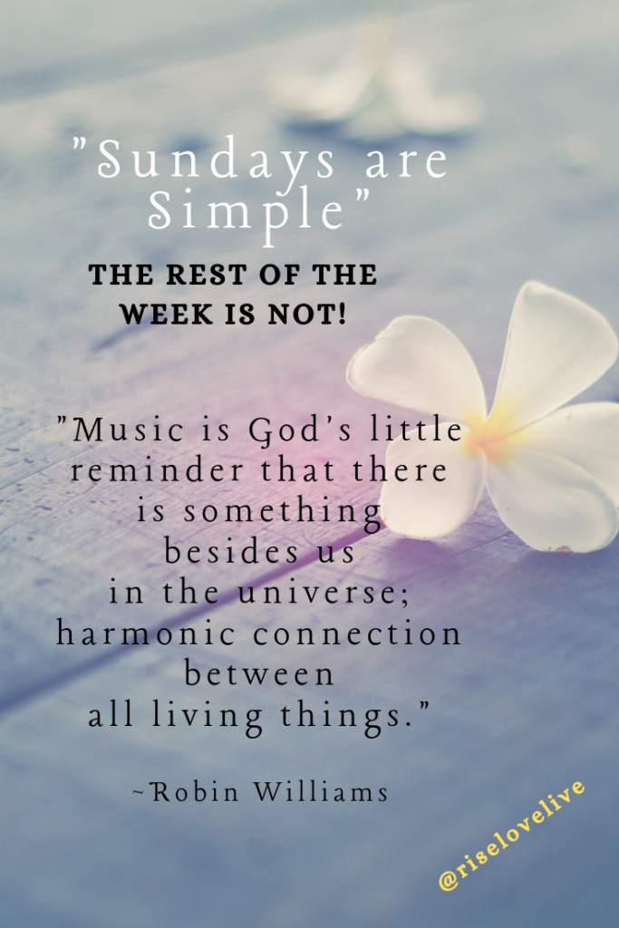 Sundays are Simple.
Music is God's little reminder that there is something besides us in the universe; harmonic connection between all living things."