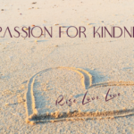 Spreading positivity with a Passion for Kindness