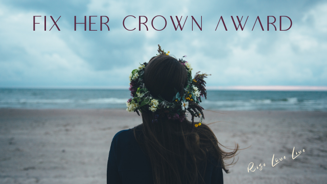 Fix Her Crown Award | Rise Love Live